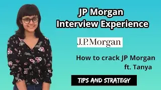 JP Morgan Interview Experience | How to crack JP Morgan