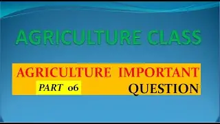 AGRICULTURE CLASS /AGRICULTURE IMPORTANT QUESTION for JET /ICAR   /BHU EXAM