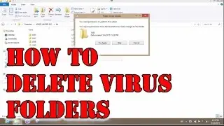 How to fixed can not delete virus folder.
