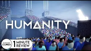 Humanity | 1-Minute Review