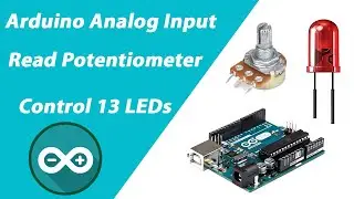 Read a Potentiometer with Arduino Analog Input Control 13 LEDs