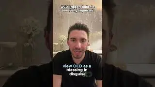 OCD Triggers Indicate Something Important!