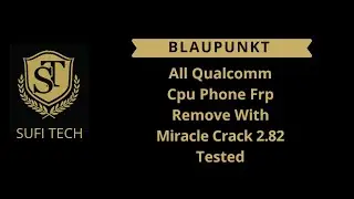 Blaupunkt All Qualcomm Cpu Phone Frp Remove With Miracle Crack 2.82 Tested.