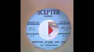The Demotrons - Brother Where Are You - Scepter white demo