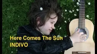 Here Comes the Sun - INDIVO
