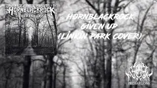 Hornblackrock - Given up linkin park cover cmtv exklusiv