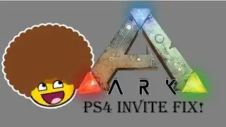 ARK: Survival Evolved PS4 Invite FIX!