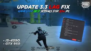 🔧Gameloop Best Settings For Low End PC ✅ | Update 3.3 Lag Fix Gameloop✨