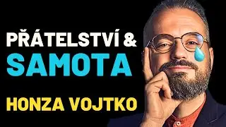 Honza Vojtko - Jak Budovat Hluboké a Intimní Vztahy? | Brain We Are