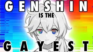 GENSHIN IS GAY. and why I think so / The Deepest Dive Into Genshin Impact's Queer Coding PT. 3