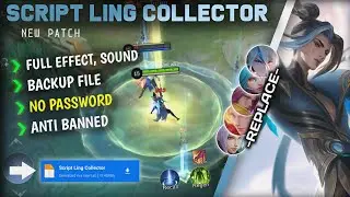 Script Skin Ling Collector Terbaru || No Password || Full Effect Voice