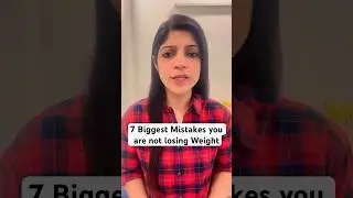 7 Biggest Mistakes you are not Losing Weight ❌❌❌ 