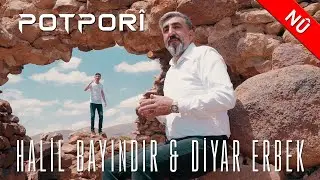 Halil Bayındır & Diyar Erbek  - Potpori 2021