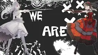 Date a Bullet [ AMV ] We Are
