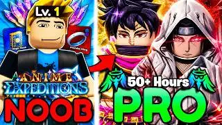 I Spent 50+ Hours Completing The NEW Anime Expeditions Update! Noob To Pro Ep.3