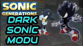 Sonic Generations Dark Sonic Mod
