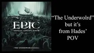 THE UNDERWORLD but from hades' POV | Epic The Musical