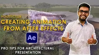 Creating Animation from After Effects | Pro Tips for Architectural Presentation | Introduction