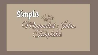 SIMPLE MINIMALIST INTRO TEMPLATES | FREE DOWNLOAD
