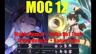 2.0 MoC 12 Full Clear with E1 Black Swan + Kafka & E2 IL Dan Heng + Hanya
