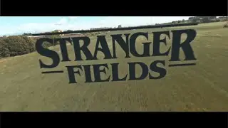 Stranger Fields: first FPV flight!