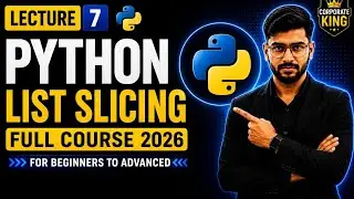 Lecture 7: List Slicing in Python | Indexing, Range, Step & Reverse List | Python Course 2026