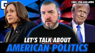 Let's Talk About American Politics || Call 1-256-634-6984