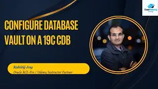 How to configure Database Vault on a 19c CDB