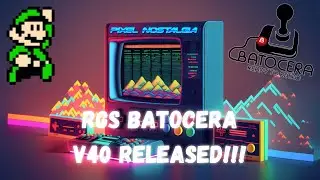 Pixel Nostalgia - RGS Batocera v40 - Release