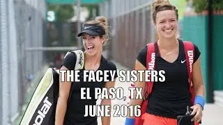 The Facey Sisters - USTA Pro Circuit El Paso, Texas 2016