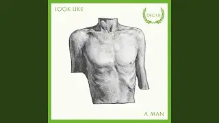 Look Like A Man (Extended Version)