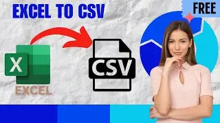 How to Convert Excel to CSV File Format - FULL GUIDE (Easy)