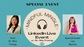 Mindful Mingle Event with Dr. Nhu Truong and Special Guest Lisa Marree