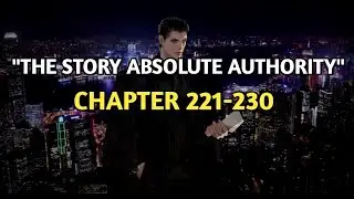 The Absolute Authority Chapter 221-230