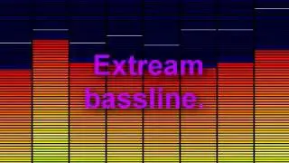 extreme bassline