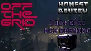 Everything to know about OFF THE GRID HONEST REVIEW | 100+ Epic Hex Opening