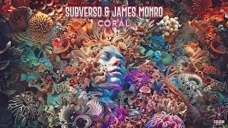 Subverso & James Monro - Coral