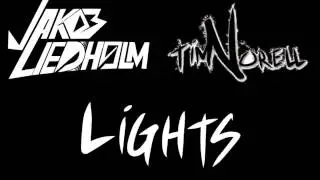 Jakob Liedholm & Tim Norell - Lights (ft. Nick Nikon)