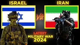 Iran vs Israel Latest Military Comparison 2024 | Israel vs Iran Latest Military Comparison 2024