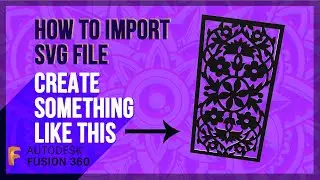 HOW TO IMPORT SVG FILE  IN FUSION 360 AND CREATE DESIGN|DEC 2019|