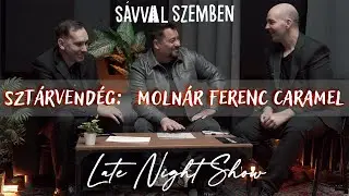 MOLNÁR FERENC CARAMEL: ÍGY MARADTAM ITT! | Sávval Szemben Late Night Show