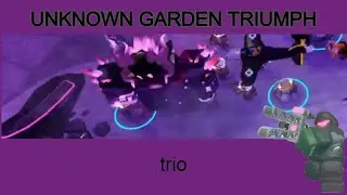 UNKNOWN GARDEN HC trio triumph