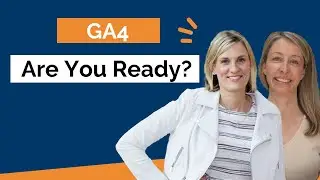 GA4 Are You Ready for the next generation of website tracking?