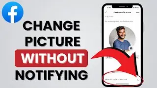 How To Change Your Facebook Profile Picture (Without Notifying)