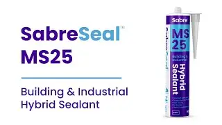 Product Feature: SabreSeal MS25 Building & Industrial Hybrid Sealant
