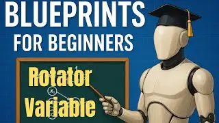 Blueprint Basics Unreal Engine: Rotator Variable