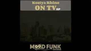 Kostya Rhino   On TV Original Mix