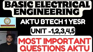 AKTU Basic Electrical Engineering Most Important Question | Aktu BEE BTECH 1ST YEAR Important Ques