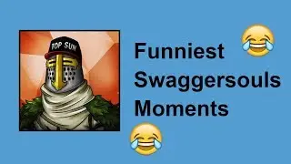 Swaggersouls Funny Moments with Friends
