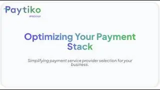 Optimizing Your Payment Stack